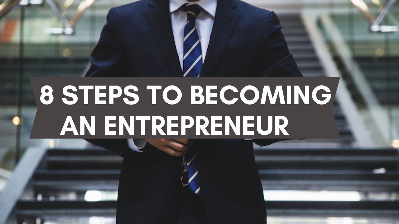 steps to becoming an entrepreneur