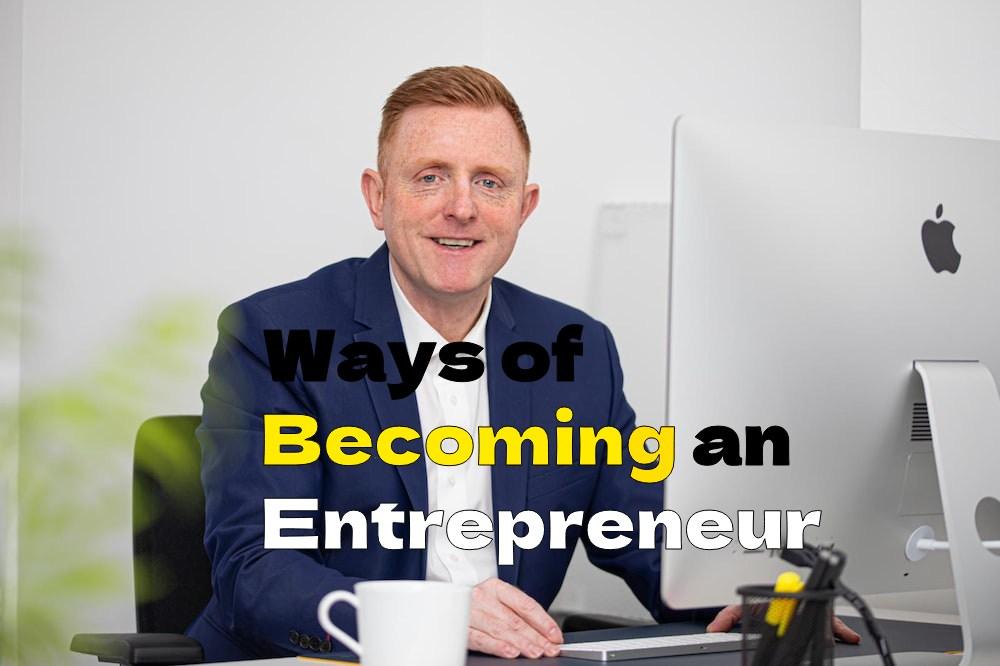 ways of becoming an entrepreneur
