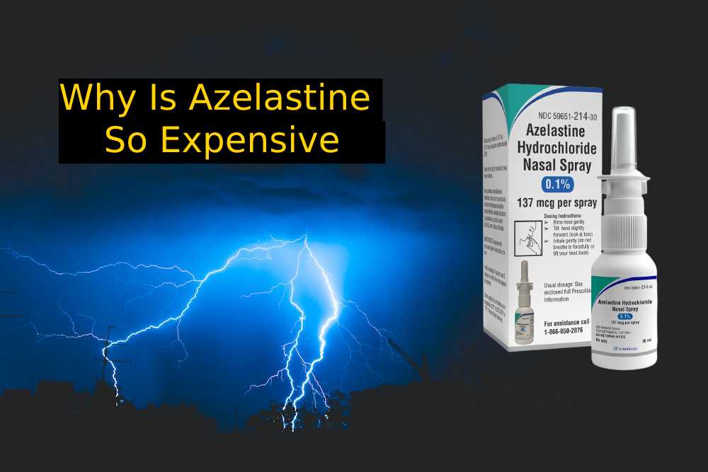 Why Is Azelastine So Expensive